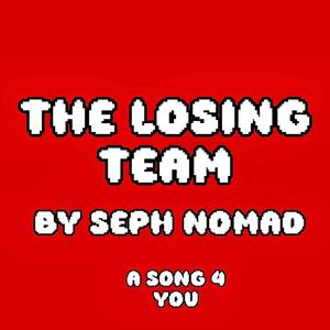 THE LOSING TEAM (Explicit)