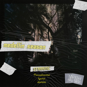 Medellin Season (Explicit)