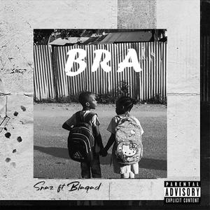 Bra (feat. BlaQad) (Explicit)