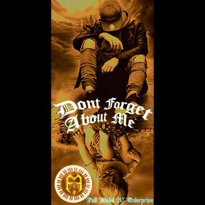 Dont Forget About Me' (Explicit)