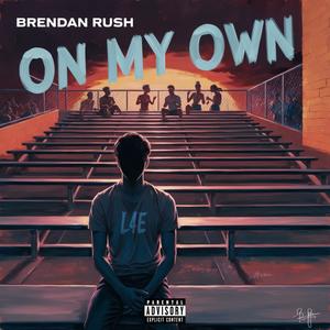 On My Own (Explicit)