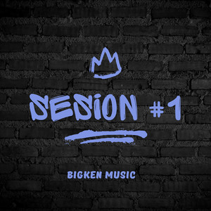 Bigken Music - Sesion 1 (Explicit)