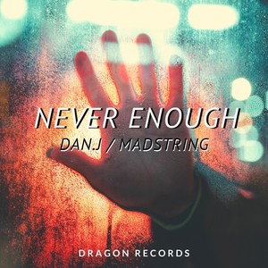 Never Enough