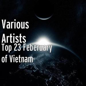 Top 23 Feberuary of VietNam