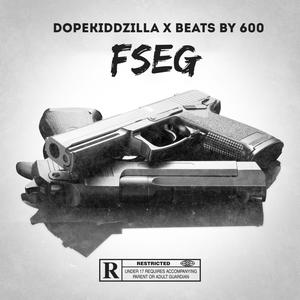 Fseg (feat. Beats by 600) [Explicit]