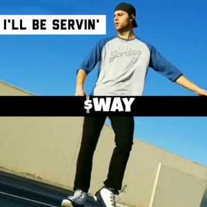 I'll Be Servin'