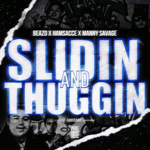 Slidin' & Thuggin' (feat. Hamsacce & Manny Savage) [Explicit]