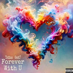 Forever With U (feat. 6est7) (Explicit)