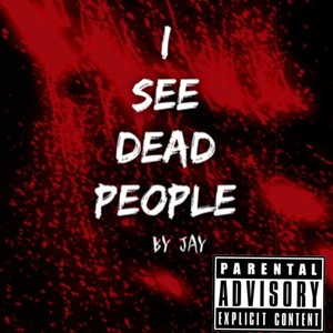 I See Dead People (Explicit)