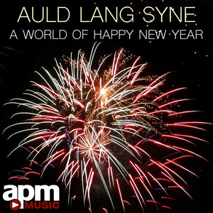 Auld Lang Syne: A World of Happy New Year