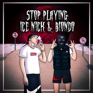 Stop Playing (Explicit)