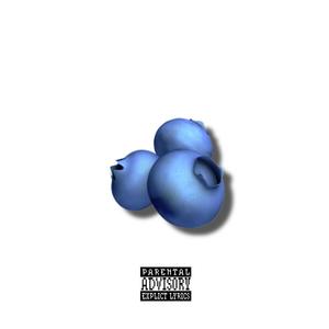 BLUEBERRIES (Explicit)