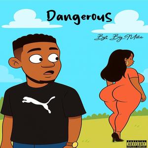 Dangerous (Explicit)