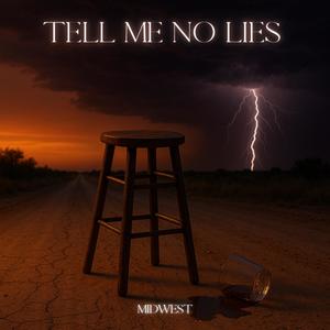 Tell Me No Lies