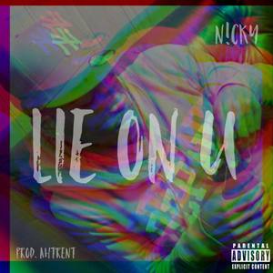 Lie On U (Explicit)