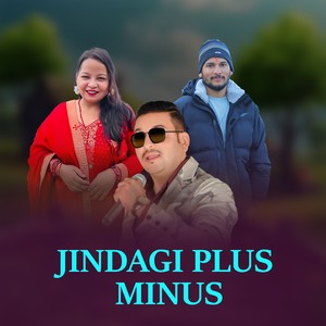 JINDAGI PLUS MINUS