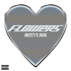 Flowers (feat. Moni!) (Explicit)