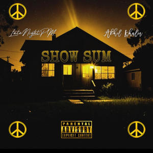 Show Sum (feat. Akhil Khaliq) [Explicit]