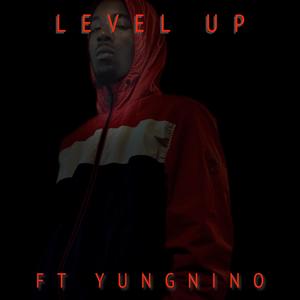 Level Up (feat. YungNino) (Explicit)