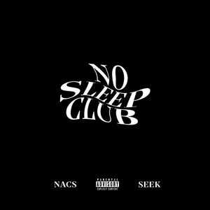 NO SLEEP CLUB (Explicit)