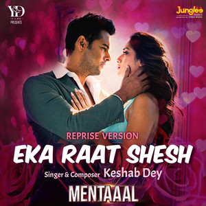 Eka Raat Shesh (From "Mentaaal") (Reprised Version)