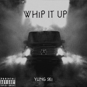 Whip It Up (Explicit)