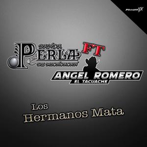 Los Hermanos Mata (feat. Angel Romero 
