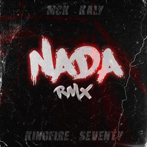 Nada Remix (feat. Mck, Kaly & Seventy) [Explicit]