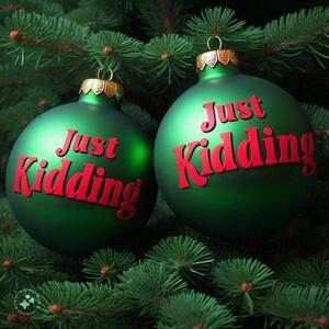 Just Kidding 13 (Lucky Holiday Songs) [Explicit]