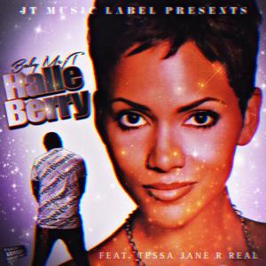 Halle Berry (2023) (feat. Tessa Jane & R Real) [Explicit]