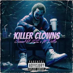 KILLER CLOWNS (feat. MDottz) (IT) (Explicit)
