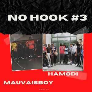 No Hook #3 (feat. Hamodi & Mauvaisboy)