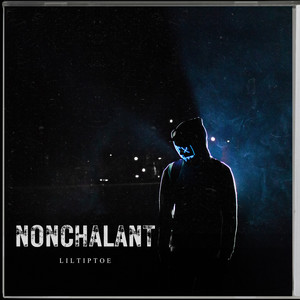 NONCHALANT (Explicit)