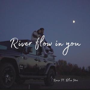 River flow in you (feat. Blue Hai)