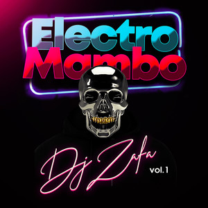 DJ Zafa Electro Mambo, Vol. 1 (Explicit)