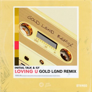 Loving U (GOLD LGND Remix)