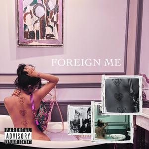 Foreign Me (Clean)