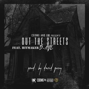 Out the Streets (feat. Hitmaker D-Aye) [Explicit]