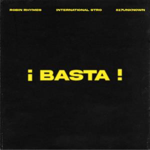 Basta (feat. Robin Rhymes & 817UNKNOWN) [Explicit]