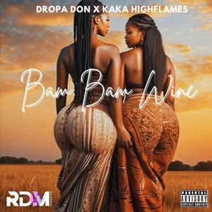 Bam Bam Wine (feat. Kaka HighFlames & Junior Garrison) (Explicit)