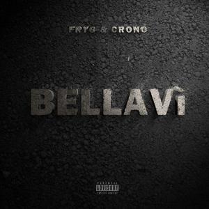 Bellavì (feat. Crono) (Explicit)