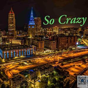 So Crazy (Explicit)