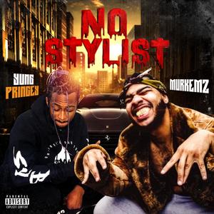 No Stylist (feat. Murkemz) (Explicit)