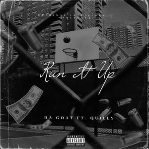 Run it Up (feat. Quilly) [Explicit]