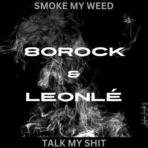 SMOKE MY **** TALK MY **** (Explicit)