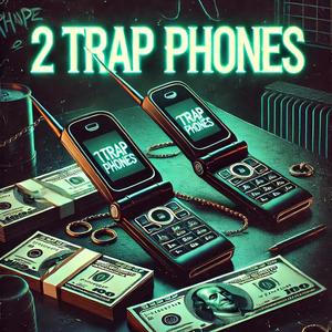 2 Trap Phones (Prod by Amiri x Fazodidit) [Explicit]