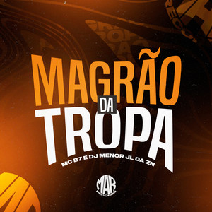 Magrão da Tropa (Explicit)