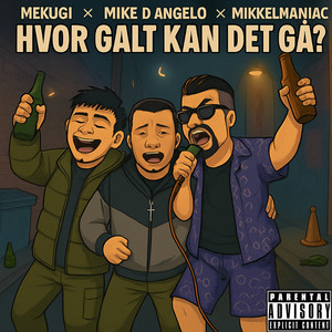 Hvor Galt Kan Det Gå (Explicit)