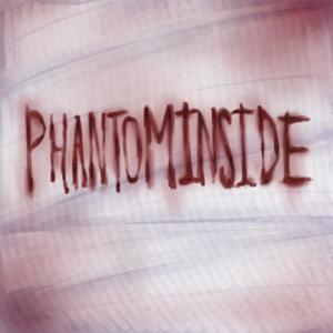 PHANTOMINSIDE (Explicit)