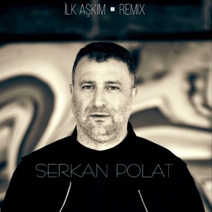 İlk Aşkım (Remix)